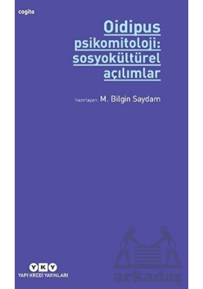 Oidipus - Psikomitoloji: Sosyokültürel Açılımlar- Yapı Kredi Yayınları