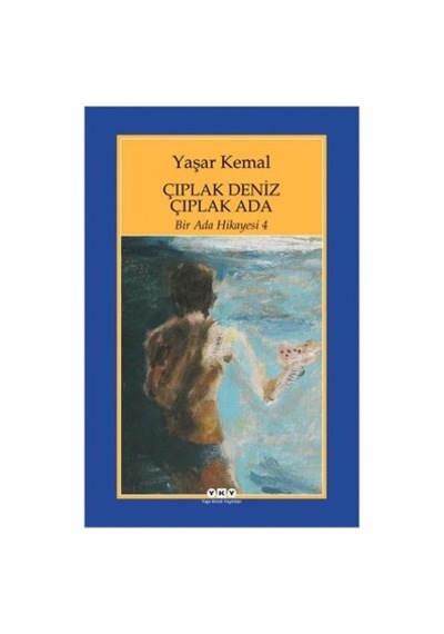 Çıplak Deniz Çıplak Ada: Bir Ada Hikayesi