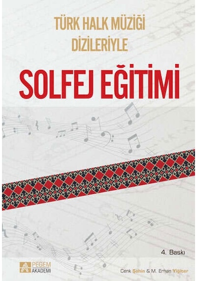 Türk Halk Müziği Dizileriyle Solfej Eğitimi - Pegem Akademi Yayıncılık