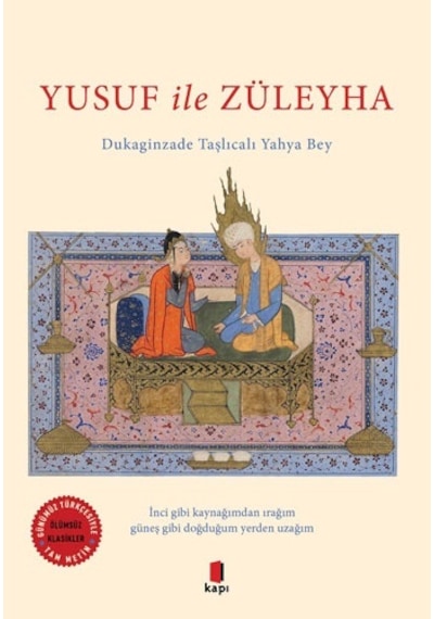 Yusuf ile Züleyha-Renkli Resimli-Günümüz Türkçesiyle-Tam Metin - Dukaginzade Taşlıcalı Yahya Bey - Kapı Yayınları