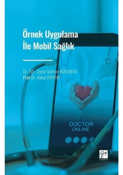 Örnek Uygulama İle Mobil Sağlık / Kolektif