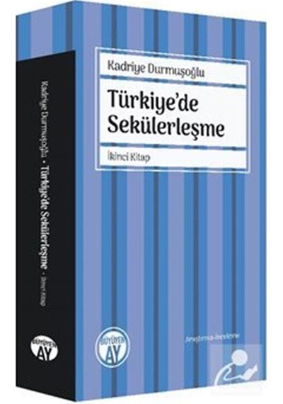 Türkiye'de Sekülerleşme İkinci Kitap / Kadriye Durmuşoğlu
