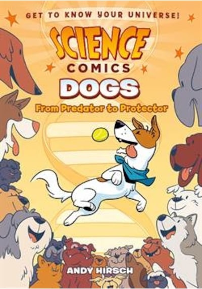 Science Comics: Dogs 9781626727687
