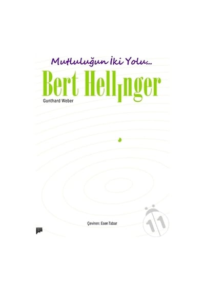 Mutluluğun İki Yolu... - Bert Hellinger
