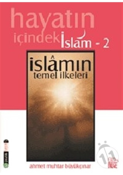 Hayatın Içindeki Islam 2 Islam'In Temel Ilkeleri