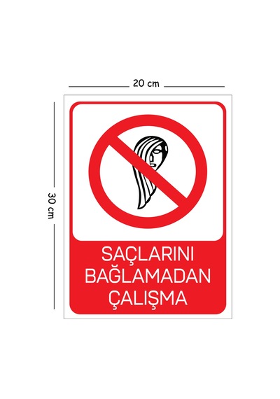Metal Saçlarını Bağlamadan Çalışma 20x30 Cm A4 Uyarı İş Güvenliği Levhası