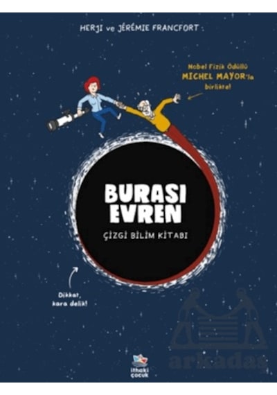 Burası Evren - Çizgi Bilim Kitabı İthaki Çocuk Yayınları