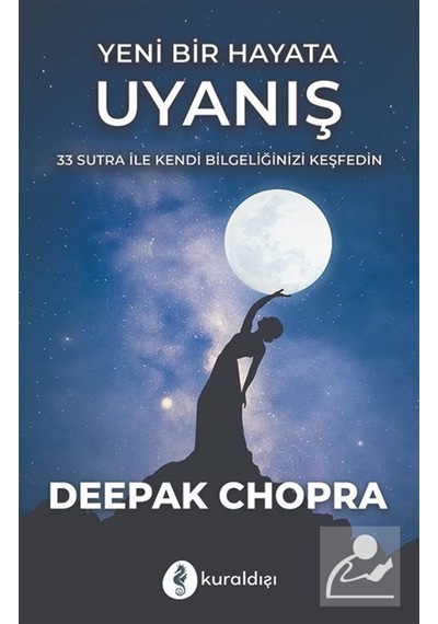 Yeni Bir Hayata Uyanış / Deepak Chopra