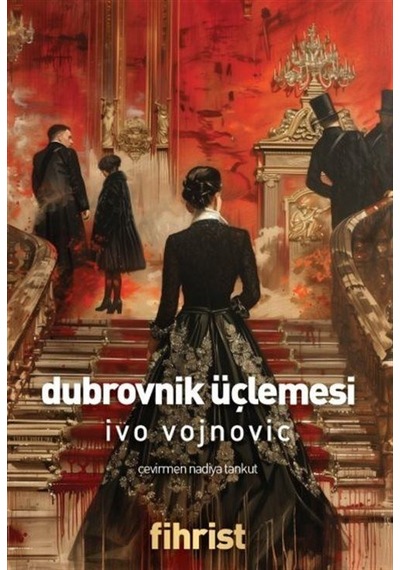 Dubrovnik Üçlemesi / Ivo Vojnovic