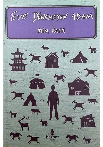 Eve Dönemeyen Adam / Mim Kara
