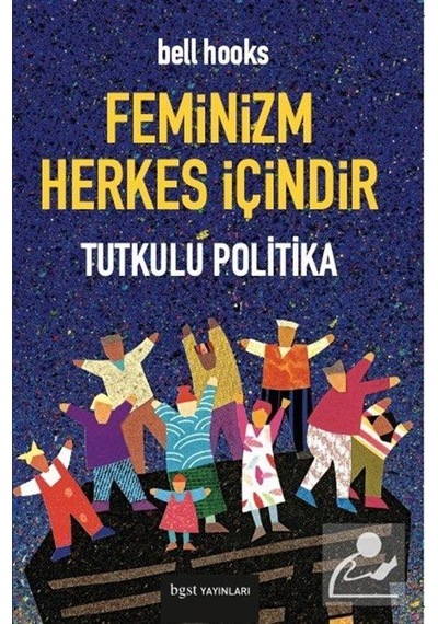 Feminizm Herkes İçindir - Bell Hooks - BGST