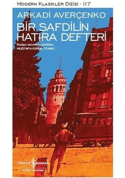 Bir Safdilin Hatıra Defteri-Modern Klasikler 117 - Arkadi Averçenko - İş Bankası Kültür Yayınları
