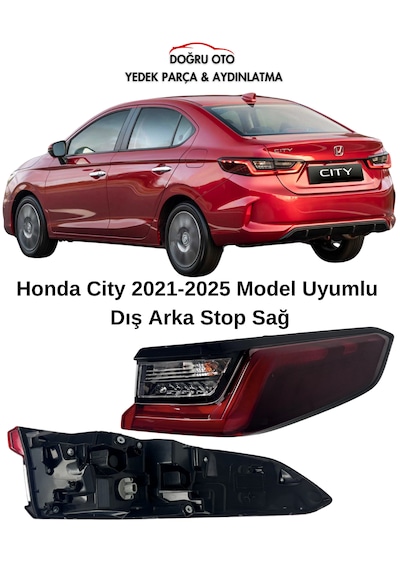 Honda City Sağ Arka Dış Stop 2021-2025 Model Uyumludur