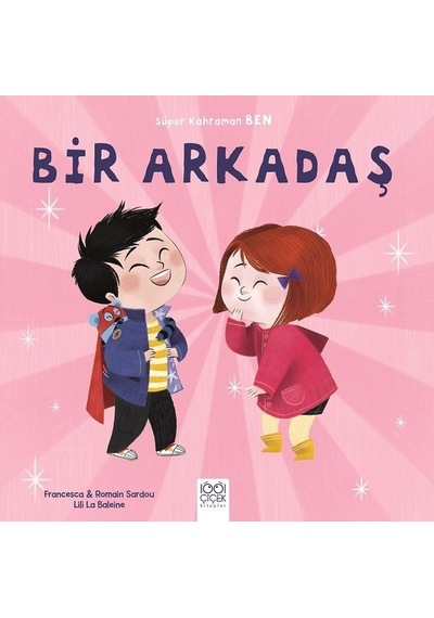 Bir Arkadaş-Süper Kahraman Ben - Romain Sardou - 1001 Çiçek