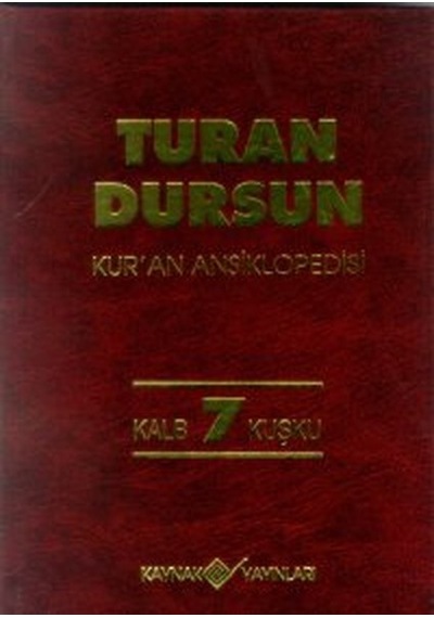 Kur'an AnsiklopedisiCilt: 7 Kalb-Kuşku- Kaynak Yayınları