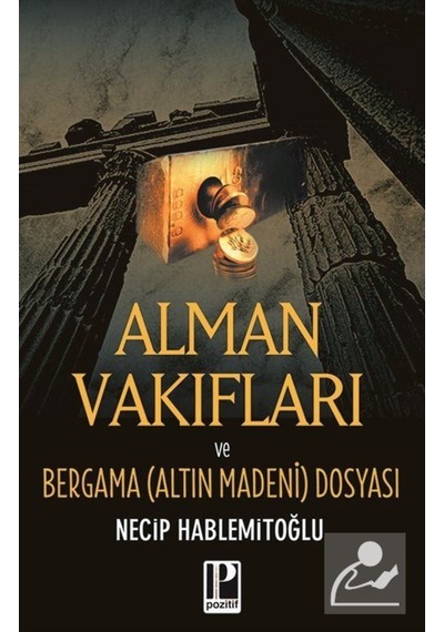 Alman Vakıfları / Bergama Dosyası / Necip Hablemitoğlu 9789756461709