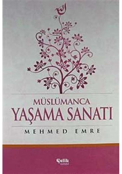 Müslümanca Yaşama Sanatı / Mehmed Emre