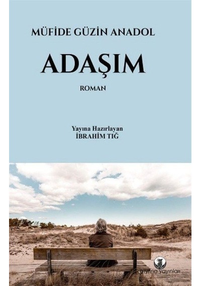 Adaşım - Müfide Güzin Anadol - Myrina Yayınları