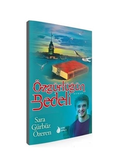 Özgürlüğün Bedeli - Sara Gürbüz Özeren - Genç Damla
