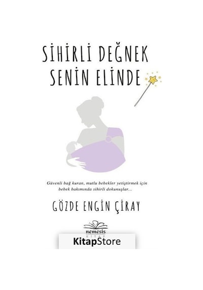 Sihirli Değnek Senin Elinde - Gözde Engin Çiray - Nemesis Kitap