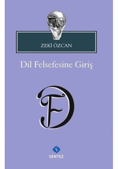 Dil Felsefesine Giriş - Zeki Özcan - Sentez Yayıncılık