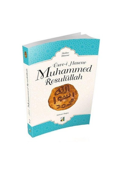 Üsvei Hasene Hz.Muhammed Resulüllah Medine Dönemi - Damla Yay