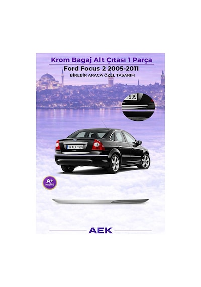 Ford Focus 2 2005-2010 Araca Özel Krom Bagaj Alt Çıtası A+