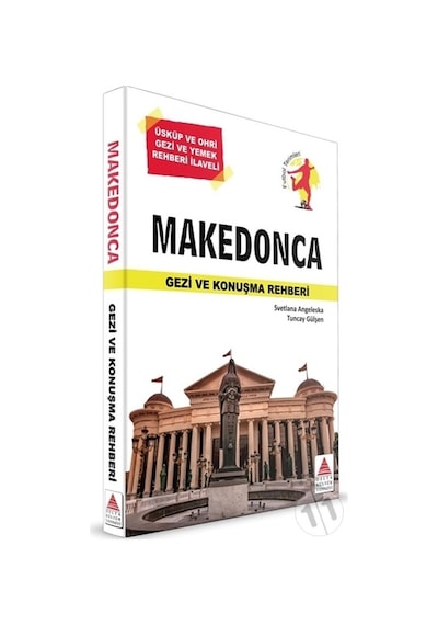 Makedonca Gezi ve Konuşma Rehberi - Svetlana Angeleska -  Tuncay Gülşen - Delta Kültür Yayınevi