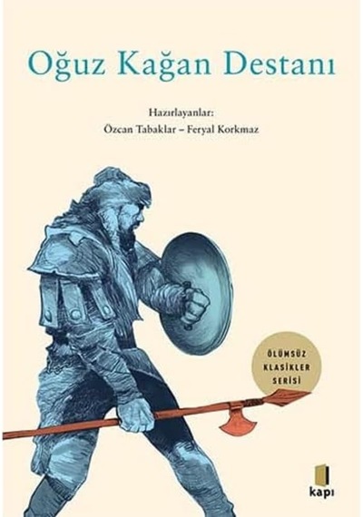 Oğuz Kağan Destanı: Ölümsüz Klasikler