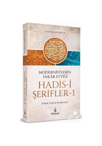Modernistlerin İnkar Ettiği Hadis-i Şerifler 1 / Ömer Faruk Ko...