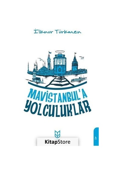 Mavistanbul'a Yolculuklar - İlknur Türkmen - Yason Yayıncılık