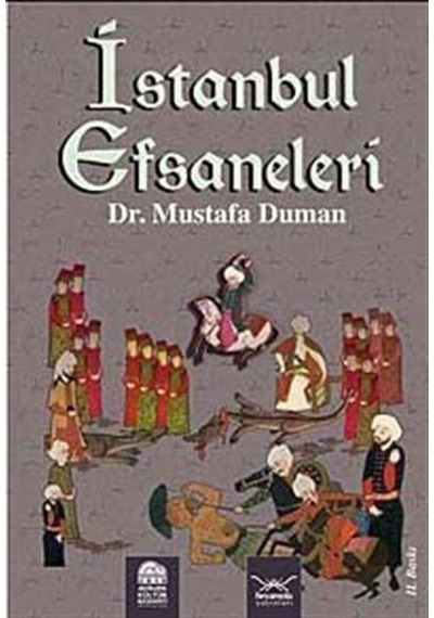 İstanbul Efsaneleri - Mustafa Duman - Heyamola Yayınları