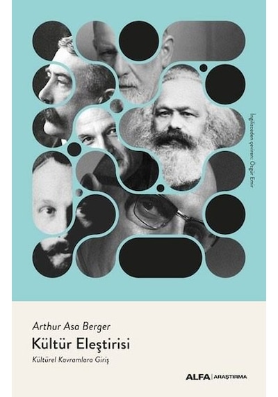 Kültür Eleştirisi - Kültürel Kavramlara Giriş - Arthur Asa Berger - Alfa Yayıncılık