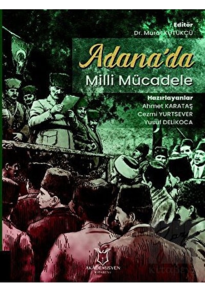 Adana'da Milli Mücadele -  Akademisyen Kitabevi