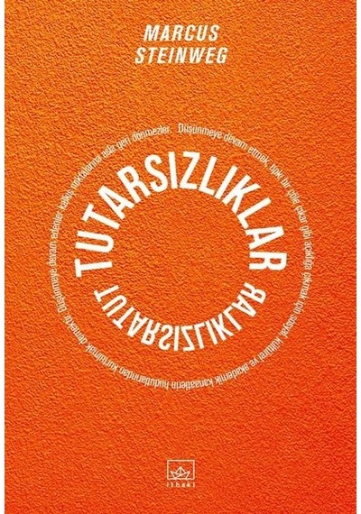 Tutarsızlıklar - Marcus Steinweg - İthaki Yayınları