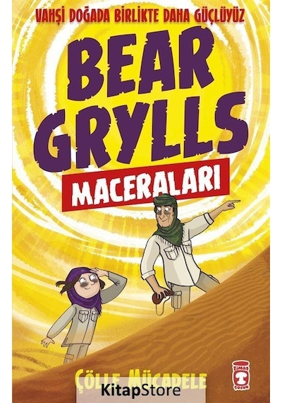 Bear Grylls Maceraları - Çölle Mücadele - Bear Grylls - Timaş Çocuk