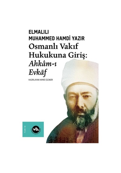 Osmanlı Vakıf Hukukuna Giriş: Ahkam-I Evkaf 479327878