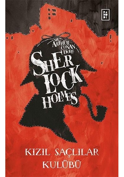 Sherlock Holmes - Kızıl Saçlılar Kulübü - Arthur Conan Doyle - Parodi Yayınları