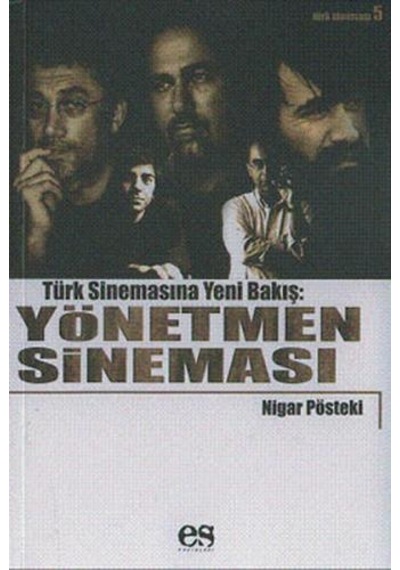 Yönetmen Sineması - Nigar Pösteki - Es Yayınları