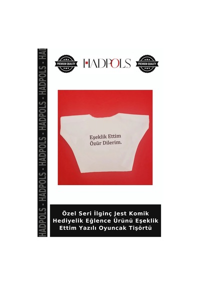 Hadpols Özel Seri İlginç Jest Komik Hediyelik Eğlence Ürünü Eşeklik Ettim Yazılı Oyuncak Tişörtü Çok Renkli