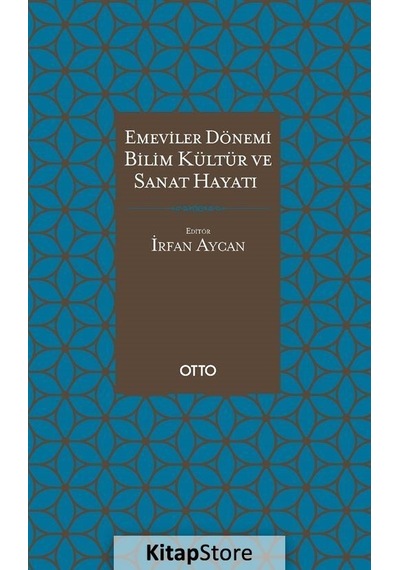 Emeviler Dönemi Bilim Kültür ve Sanat Hayatı - Otto