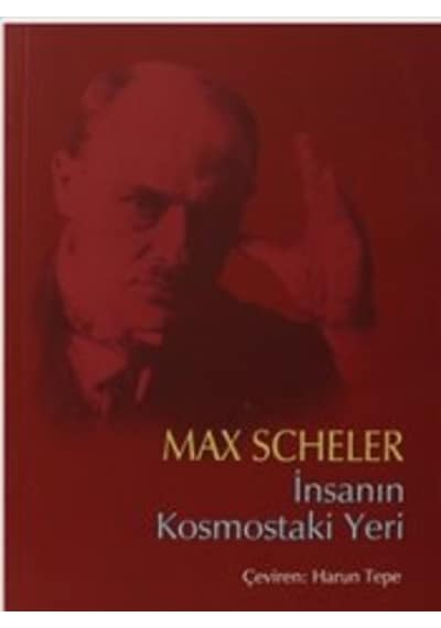 İnsanın Kosmostaki Yeri - Max Scheler - Bilgesu Yayıncılık
