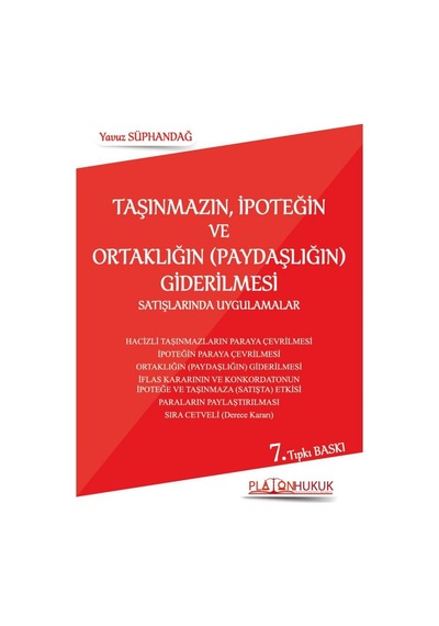 Taşınmazın, İpoteğin Ve Ortaklığın Paydaşlığın Giderilmesi Satışlarında Uygulamalar 7. Baskı