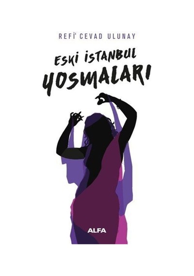 Eski Istanbul Yosmaları / Refi Cevad Ulunay 9786051715681