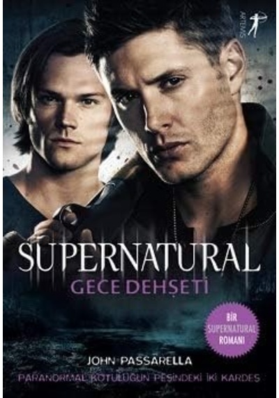 Supernatural - Gece Dehşeti: Paranormal Kötülüğün Peşindeki İki Kardeş