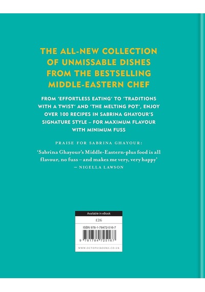 Simply: Easy Everyday Dishes: The 5th Book From The Bestselling Author Of Persiana, Sirocco, Feasts And Bazaar