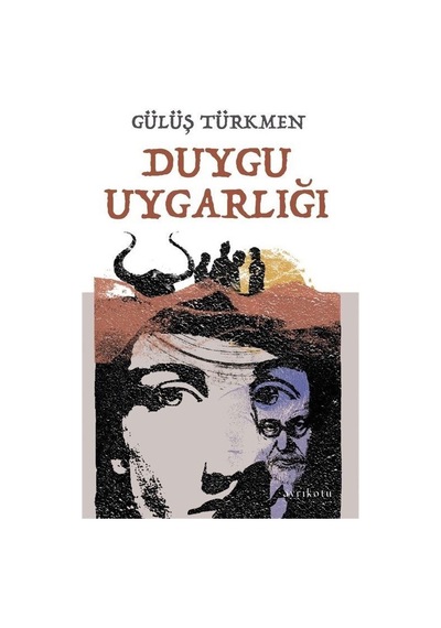 Duygu Uygarlığı - Gülüş Türkmen - Ayrıkotu Yayınları