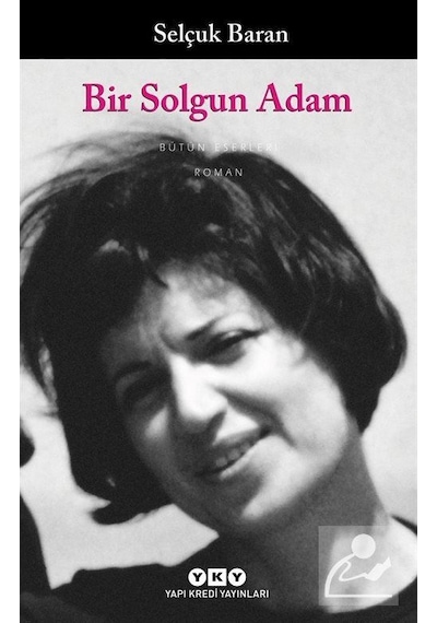 Bir Solgun Adam / Selçuk Baran