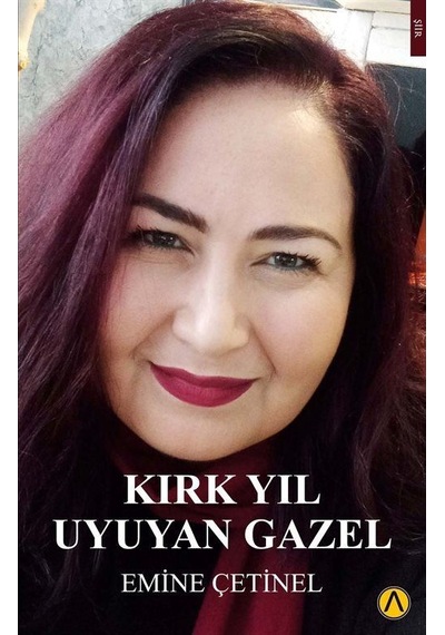 Kırk Yıl Uyuyan Gazel - Emine Çetinel - Ares Kitap
