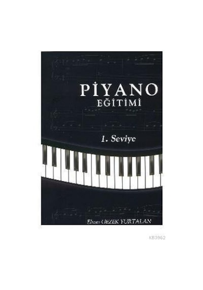 Piyano Eğitimi 1.Seviye - Elvan Gezek Yurtalan - Cinius